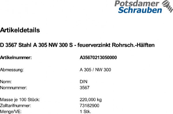 1 Rohrschellen Hälften DIN 3567 Stahl A 305 NW 300 feuerverzinkt tZn